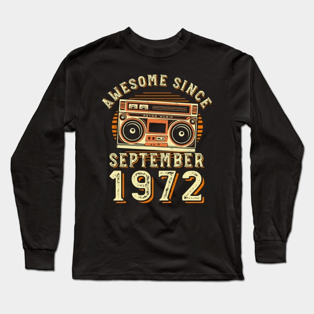 Funny Birthday Quote, Awesome Since September 1972, Cool Birthday Long Sleeve T-Shirt by Estrytee